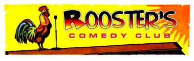 ROOSTERS COMEDY CLUB